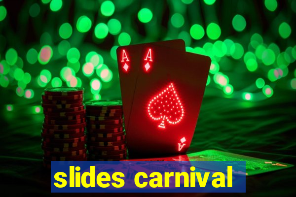 slides carnival